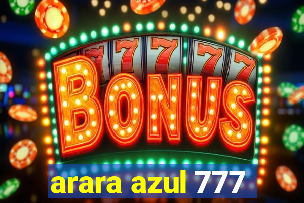 arara azul 777